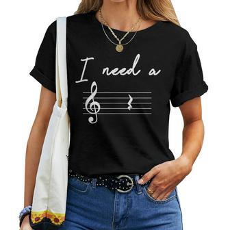 Music Teacher Music Lover Quote I Need A Break Women T-shirt - Monsterry
