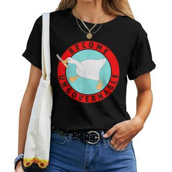 Silly Goose Become Ungovernable Sarcastic Goose Meme Women T-shirt - Monsterry DE