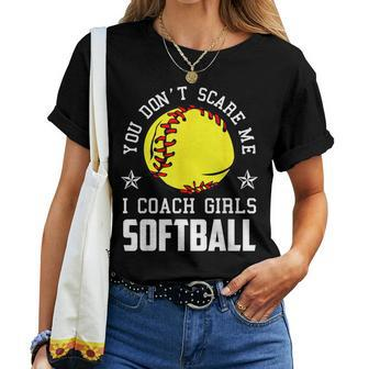 Softball Coach You Don't Scare Me I Coach Girls Women T-shirt - Monsterry DE