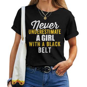 Never Underestimate A Girl With A Black Belt Women T-shirt - Monsterry CA