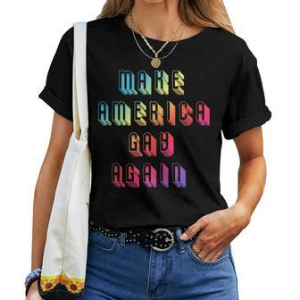 Make Gay Again Rainbow Pride Lgbt Protest America Women T-shirt - Monsterry