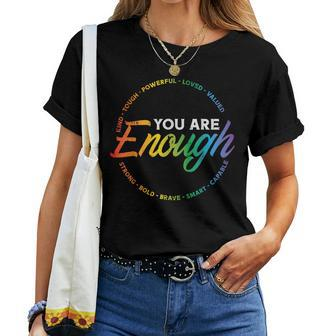 Gay You Are Enough Rainbow Pride Flag Ally Lgbtq Women Women T-shirt - Monsterry AU
