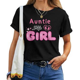 Gender Reveal Auntie Says Girl Baby Matching Family Costume Women T-shirt - Thegiftio UK