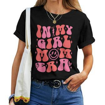 In My Girl Mom Era Retro Groovy Mom Life Happy Mother's Day Women T-shirt - Monsterry