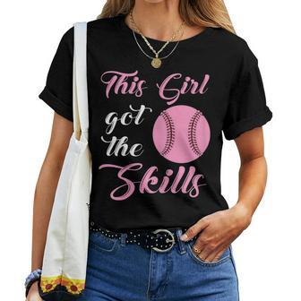 This Girl Got The Skills Softball Player Girl Women T-shirt - Monsterry DE