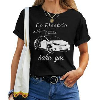 Go Electric Haha Gas Electric Cars Zero Emissions Women T-shirt - Monsterry CA