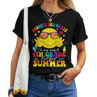 Goodbye 3Rd Grade On My Way To 4Th Grade But First Summer Women T-shirt - Monsterry CA