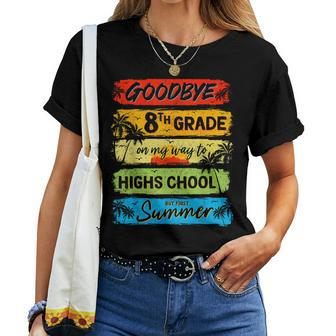 Goodbye 8Th Grade Summer Graduation Teacher Kid Women T-shirt - Monsterry DE