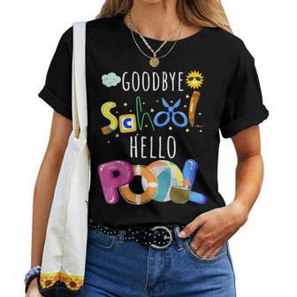 Goodbye School Hello Pool Summer Time Student Teacher Women T-shirt - Monsterry