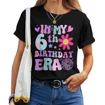 Groovy In My 6Th Birthday Era 6 Years Old Women T-shirt - Thegiftio UK