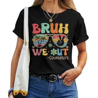 Groovy Bruh We Out Counselors Last Day Of School Women T-shirt - Monsterry DE