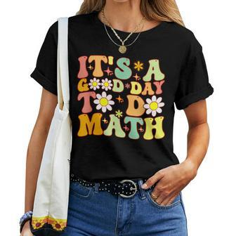 Groovy Its A Good Day To Do Math Math Teacher Women Women T-shirt - Thegiftio UK