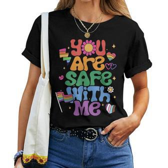 Groovy You Are Safe With Me Lgbtq Pride Month Women T-shirt - Monsterry