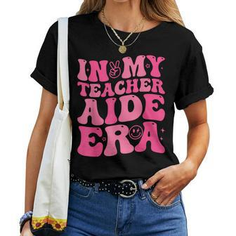 Groovy In My Teacher Aide Era Teacher Aide Retro Women T-shirt | Mazezy