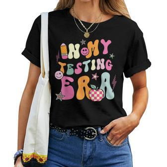 Groovy In My Testing Era Teacher Testing Day Motivational Women T-shirt | Mazezy