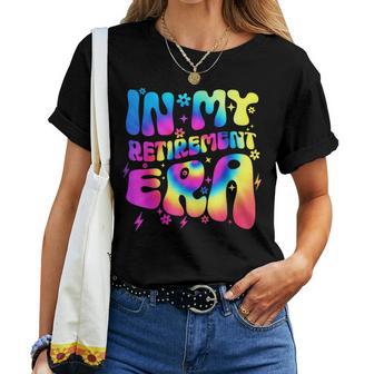 Groovy Tie Dye In My Retirement Era Retired Teacher Women T-shirt - Monsterry CA