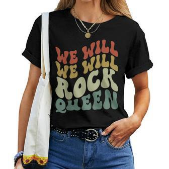 Groovy We Will We Will Rock Queen Retro Women T-shirt | Mazezy AU