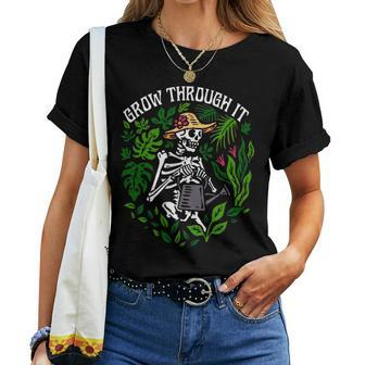 Grow Through It Positive Saying Flower Skeleton Women T-shirt - Monsterry AU