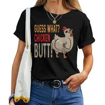 Guess What Chicken Butt Dad Siblings Friends Humor Women T-shirt - Monsterry DE