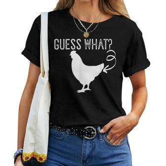 Guess What Chicken Butt Chicken Butt Joke Women T-shirt - Monsterry CA