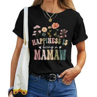 Happiness Is Being A Mamaw Floral Mamaw Mother's Day Women T-shirt | Mazezy