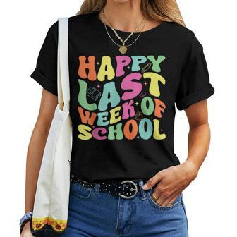 Happy Last Week Of School For Teachers And Student Groovy Women T-shirt - Seseable