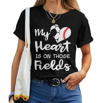 My Heart Is On Those Fields Soccer Baseball Player Mom Women T-shirt - Monsterry DE