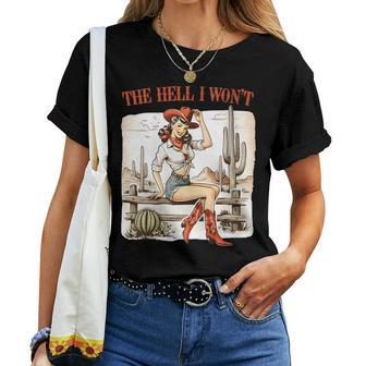 The Hell I Won't Badass Vintage Western Rodeo Cowgirl Women T-shirt - Monsterry