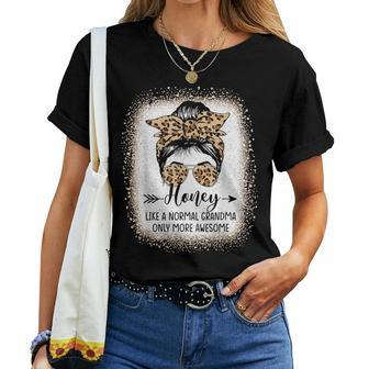 Honey Like A Normal Grandma Only More Awesome Messy Bun Women T-shirt - Monsterry
