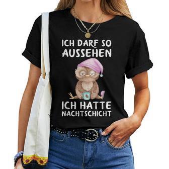 Ich Darf So Aussehen Ich Hatte Nachtschicht Kaffee Owl T-shirt Frauen - Geschenkecke