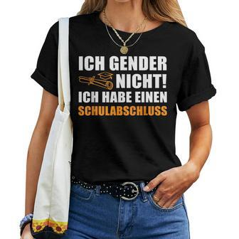 Ich Gender Nicht Ich Habe Einen Schulabschluss Women's T-shirt Frauen - Seseable