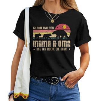 Ich Habe Zwei Titel Mama And Oma Beste Mama Bear Mother's Day T-shirt Frauen - Geschenkecke