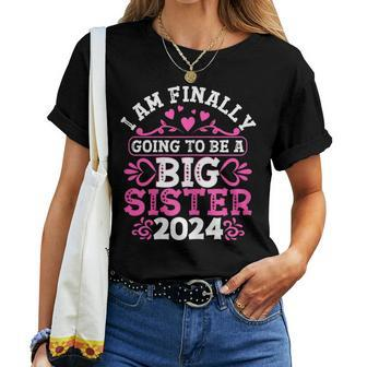 I'm Finally Going To Be A Big Sister 2024 Pregnancy Reveal Women T-shirt - Monsterry