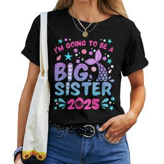 I'm Going To Be Big Sister 2025 For Pregnancy Announcement Women T-shirt - Monsterry