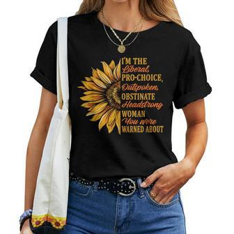 I'm The Liberal Pro Choice Outspoken Woman Warned About Women T-shirt - Seseable