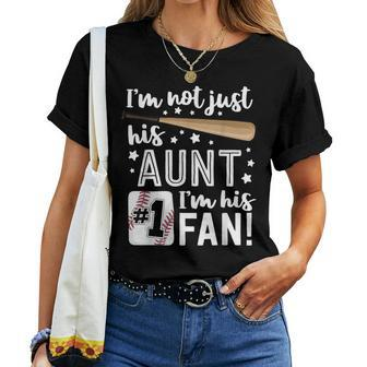 I'm Not Just His Aunt I'm His 1 Fan Family Baseball Auntie Women T-shirt - Monsterry AU