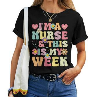 I'm A Nurse And This Is My Week Cute Happy Nurse Week 2024 Women T-shirt - Monsterry