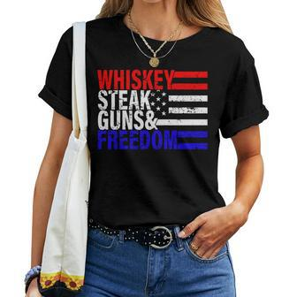 Independence Whiskey Steak Guns & Freedom 4Th July Women T-shirt - Monsterry DE
