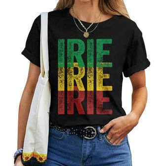 Irie Irie Irie Roots Reggae Jamaica Jamaican Slang Women T-shirt - Monsterry CA