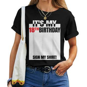 It's My 18Th Birthday Party 18 Years Old Boy Girl Sign My Women T-shirt - Thegiftio UK