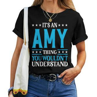 It's An Amy Thing Wouldn't Understand Girl Name Amy Women T-shirt - Seseable