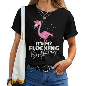 Its My Flocking Birthday Pink Flamingo Cute Flamingo Women T-shirt - Thegiftio UK