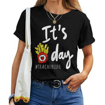 It's Fry Day Teacher Life Women T-shirt - Monsterry UK
