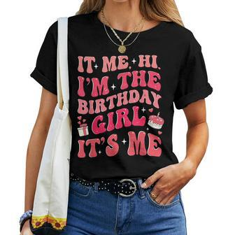 Its Me Hi Im The Birthday Girl Its Me Pajama Birthday Girl Women T-shirt - Thegiftio UK