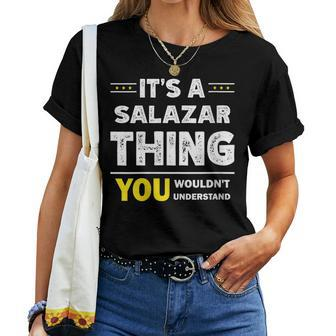 It's A Salazar Thing You Wouldn't Understand Family Name Women T-shirt - Seseable