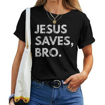 Jesus Saves Bro Vintage Christian Religious Believer Women T-shirt - Monsterry DE