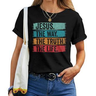 Jesus The Way Truth And The Life Vintage Christian Worship Women T-shirt - Thegiftio UK