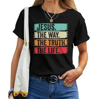 Jesus The Way Truth Verse Christian Worship Women T-shirt - Seseable