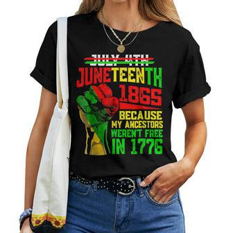 July 4Th Junenth 1865 Because My Ancestors Girls Women T-shirt - Seseable