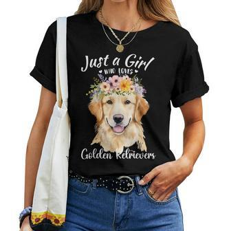 Just A Girl Who Loves Golden Retrievers Girls Who Love Dogs Women T-shirt - Seseable